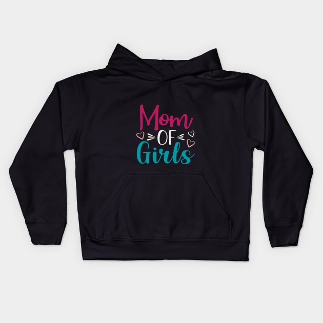 Mom of Girls Kids Hoodie by Look11301